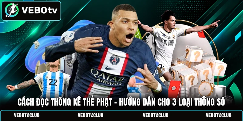 Cách Đọc Thống Kê Thẻ Phạt - Hướng Dẫn Cho 3 Loại Thông Số