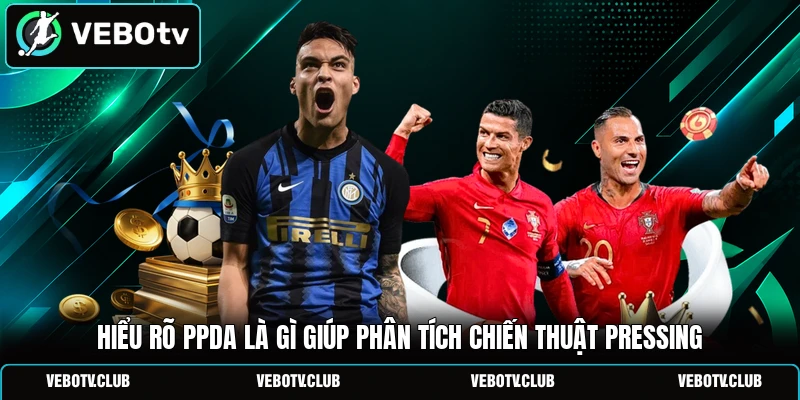 Hiểu rõ PPDA là gì giúp phân tích chiến thuật pressing